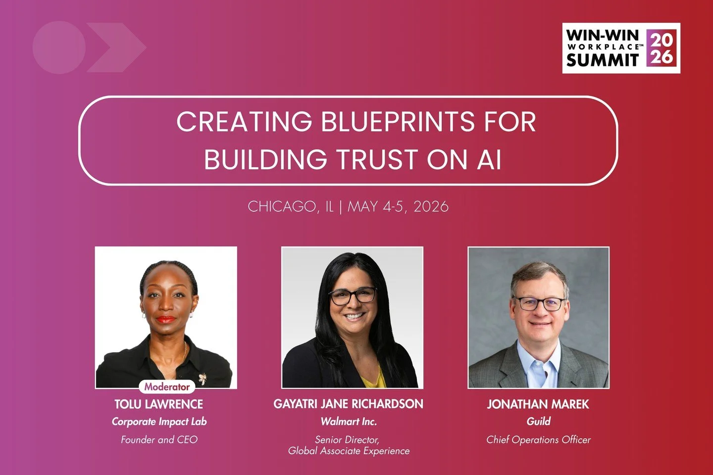 Building trust around AI is essential to unlocking its full potential in the workplace.

At the Win-Win Workplace Summit, Tolu Lawrence of Corporate Impact Lab, Gayatri Richardson of Walmart, and Jonathan Marek of Guild will share how leaders can cre