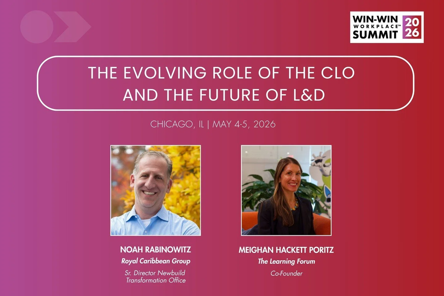 The role of the learning leader is being redefined in real time, with rising expectations around strategy, impact, and alignment with business priorities.

In this  session, Noah Rabinowitz of Royal Caribbean Group and Meighan Hackett of The Learning
