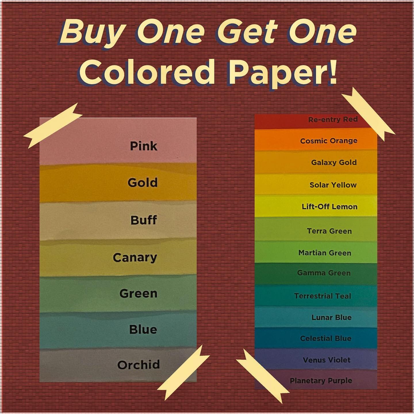 Hi! Looking for colorful paper for an org or any assignment sheet to go along with the spring season?

We&rsquo;re offering a special Buy One Get One deal on our colored paper. You can mix and match any of our colored paper. This is a limited time de