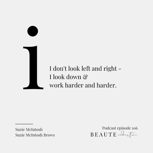 Quote card from the Brows, Branding and Business podcast episode with Suzie Mcintosh
