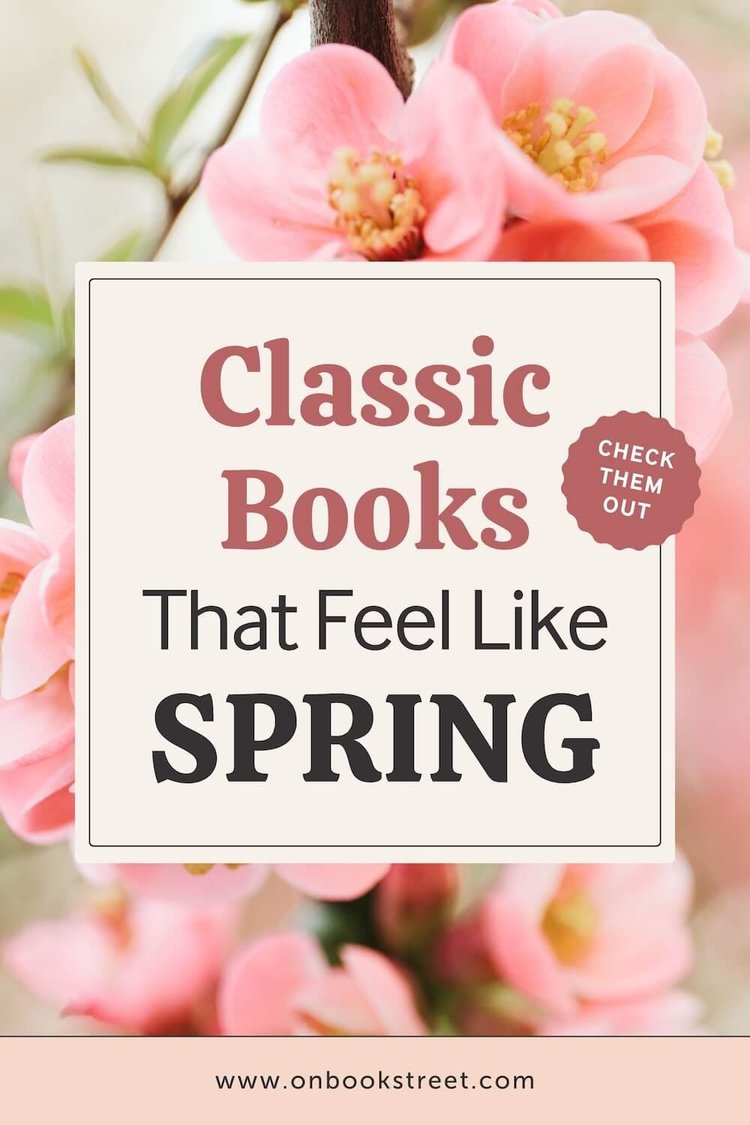 10 Classic Books for Spring (and Why You’ll Love Them) — On Book Street