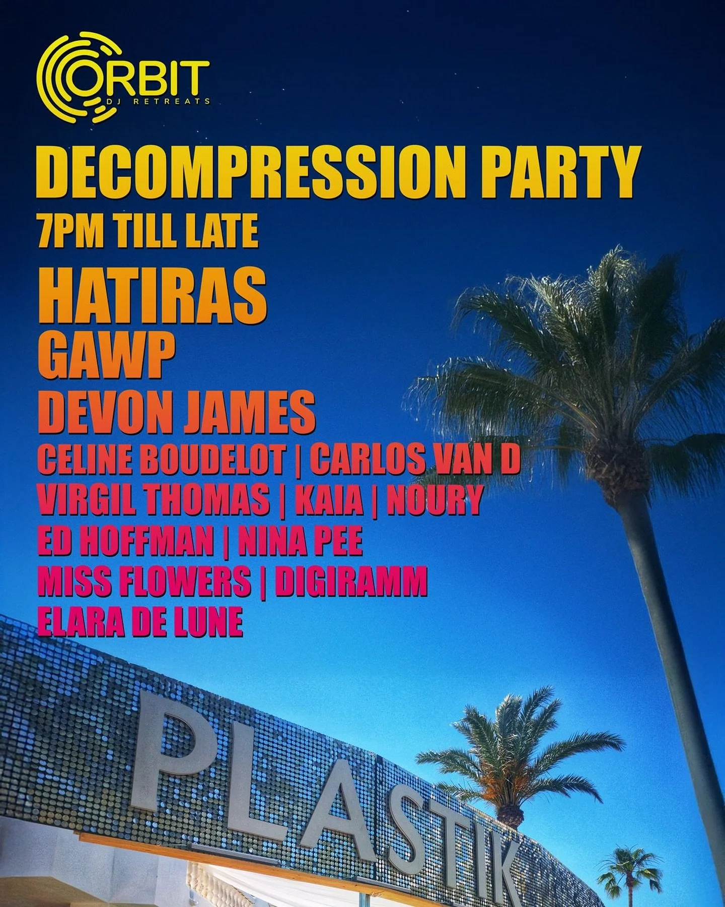 Tonight in Ibiza! 7pm to late...
It's the @orbitdjretreats party featuring @hatiras @gawpmusic @_devonjames @virgilthomasmusic @celine_boudelot @djcarlosvand @hey_kaia @noury.dj @nina_pee @edhoffman_music @misstatianaflowers @digiramm @elaradelunemus