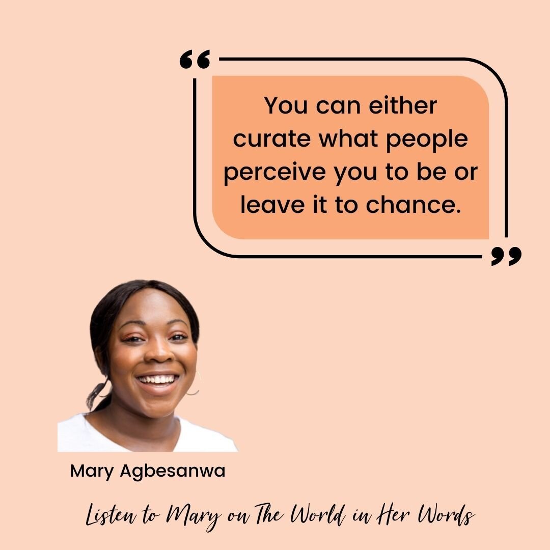 &quot;You can either curate what people perceive you to be or leave it to chance.&quot; - Mary Agbesanwa. 

Are you curating your personal brand and making it what you want it to be? 

You have a personal brand regardless of whether you're actively d