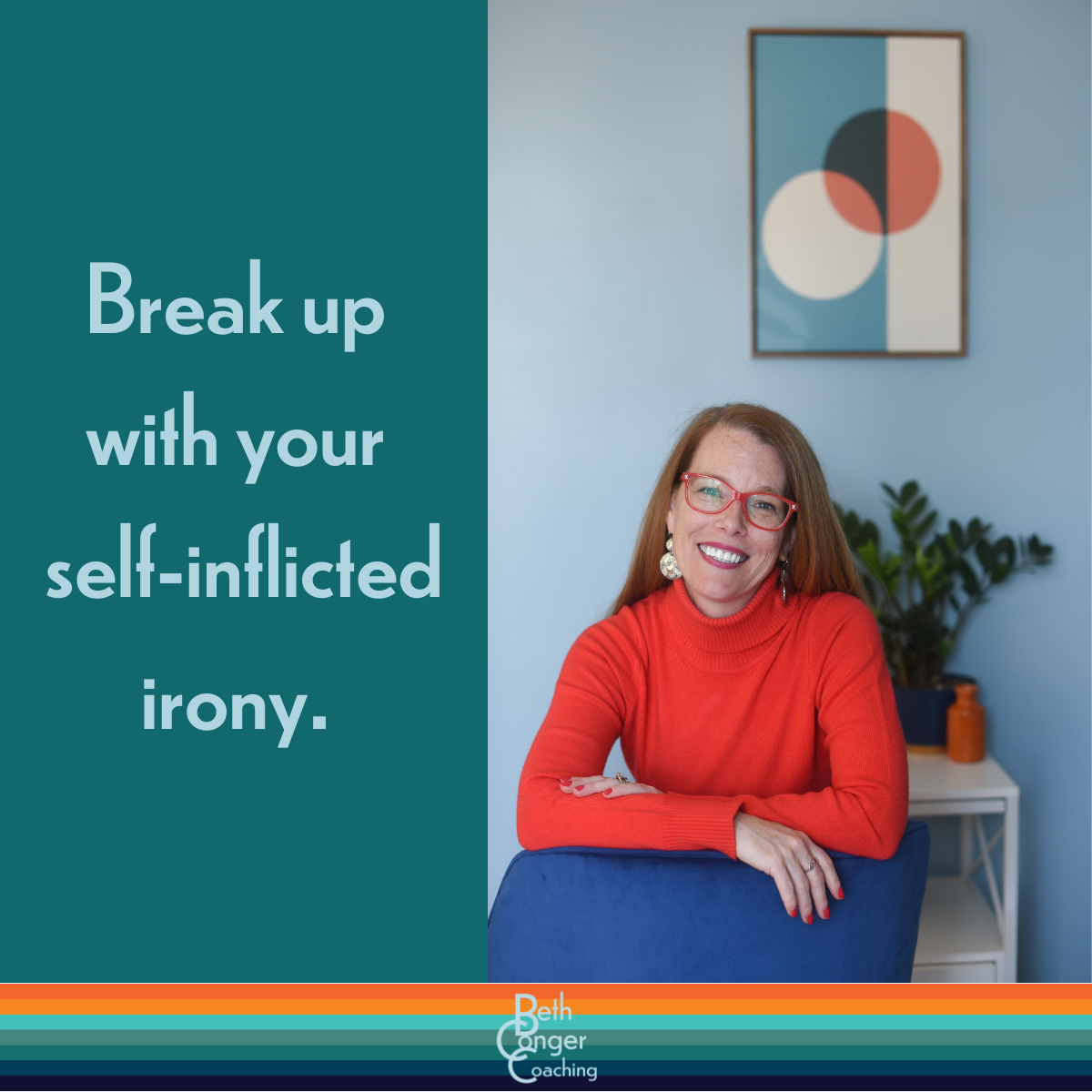 Break up with your ironic self.