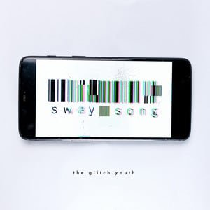 the glitch youth - sway song (Single)