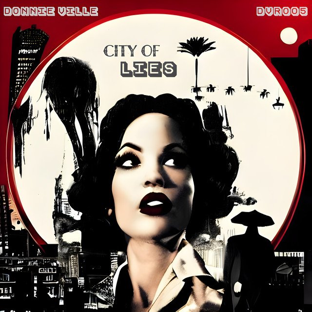 Donnie Ville - City Of Lies (Single)
