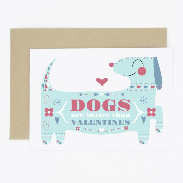 Mondo Dogs Are Better Valentine's Day Card