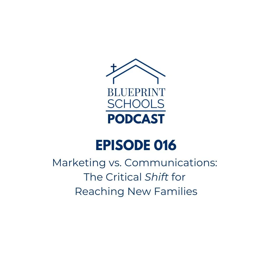 Episode 016 of The Blueprint Schools Podcast, &ldquo;Marketing vs. Communications: The Critical Shift for Reaching New Families,&rdquo; continues Season 2&rsquo;s focus on shifts in education by tackling the often confused roles of marketing and comm