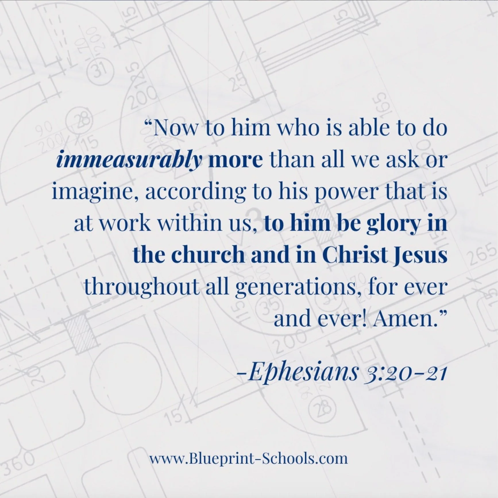 Many schools are starting a new school year this week&mdash;and with a new year comes new students, new challenges, and plenty of unknowns. 

As you step into this year, keep Ephesians 3:20&ndash;21 in mind: God is able to do immeasurably more than a