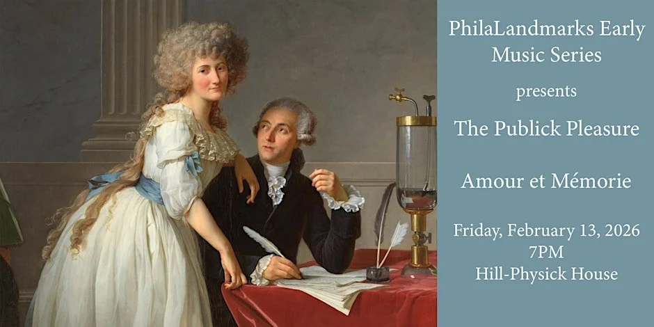 February 13th: PhilaLandmarks Early Music Series: The Publick Pleasure