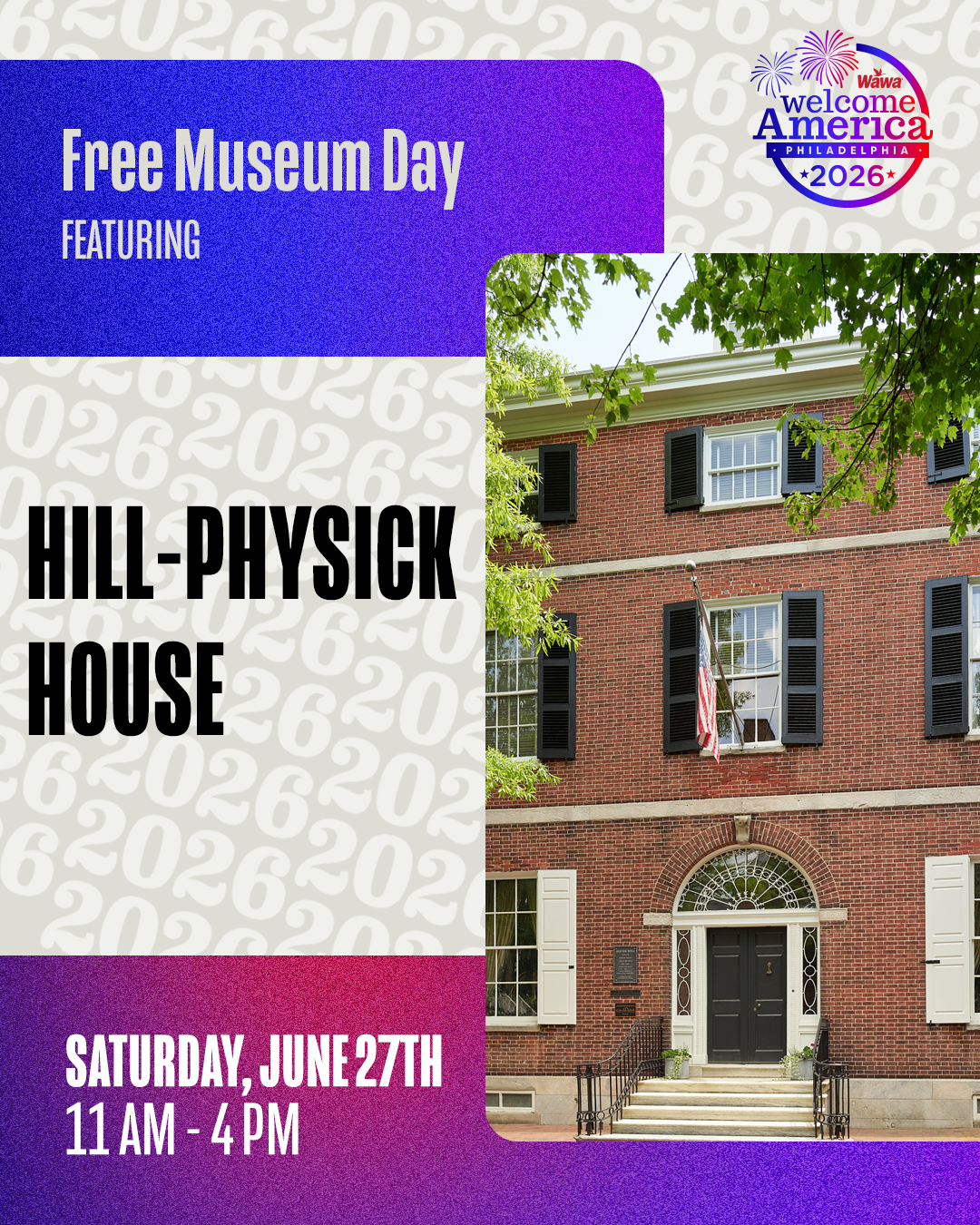 June 27th: Wawa Welcome America Free Museum Day at Hill-Physick House