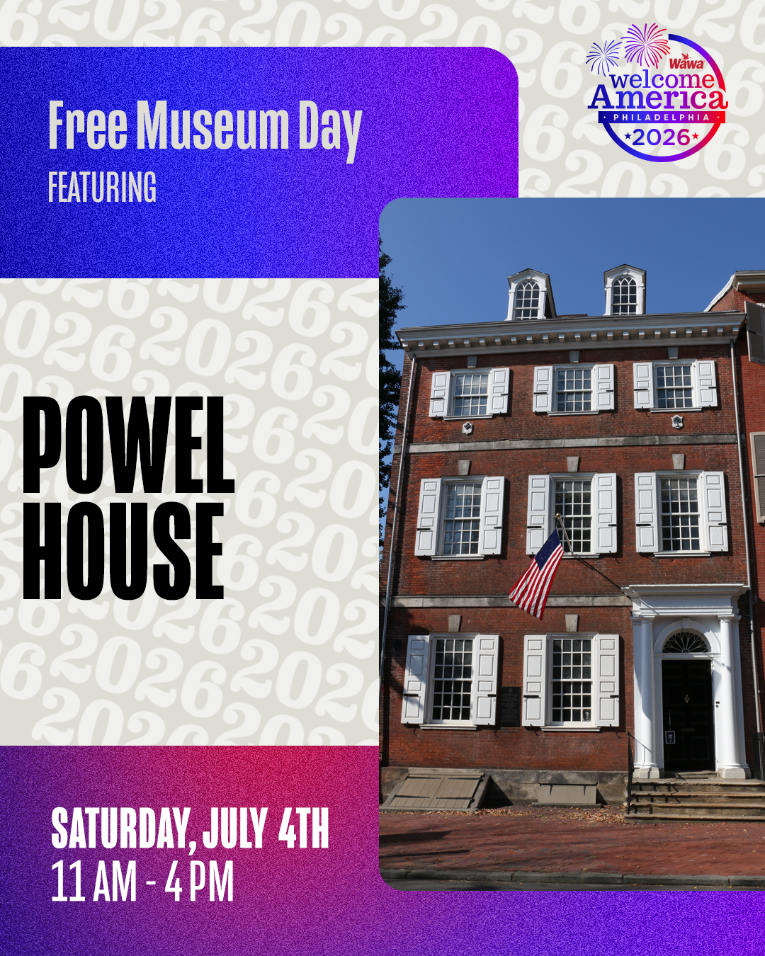 July 4th: Wawa Welcome America Free Museum Day at Powel House