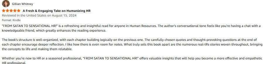 Screenshot of a book review for 'FROM SATAN TO SENSATIONAL HR' by Gillian Whitney, rated 5 stars, dated August 15, 2024, in Kindle format, describing the book as insightful and well-organized for HR professionals.