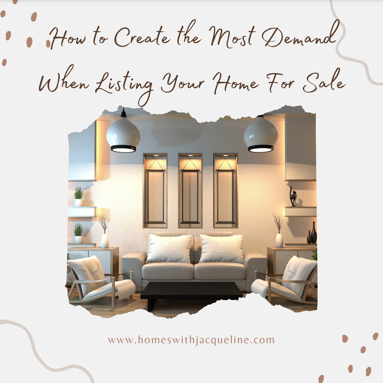 How To Create The Most Demand When Listing Your Home For Sale