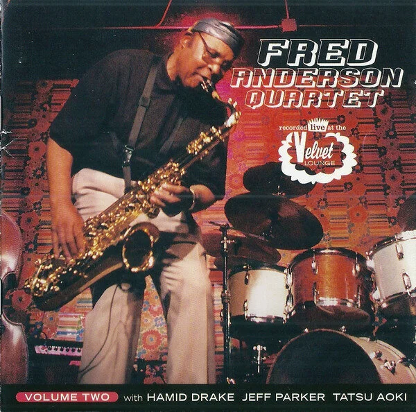 Fred Anderson Quartet Volume Two 2000