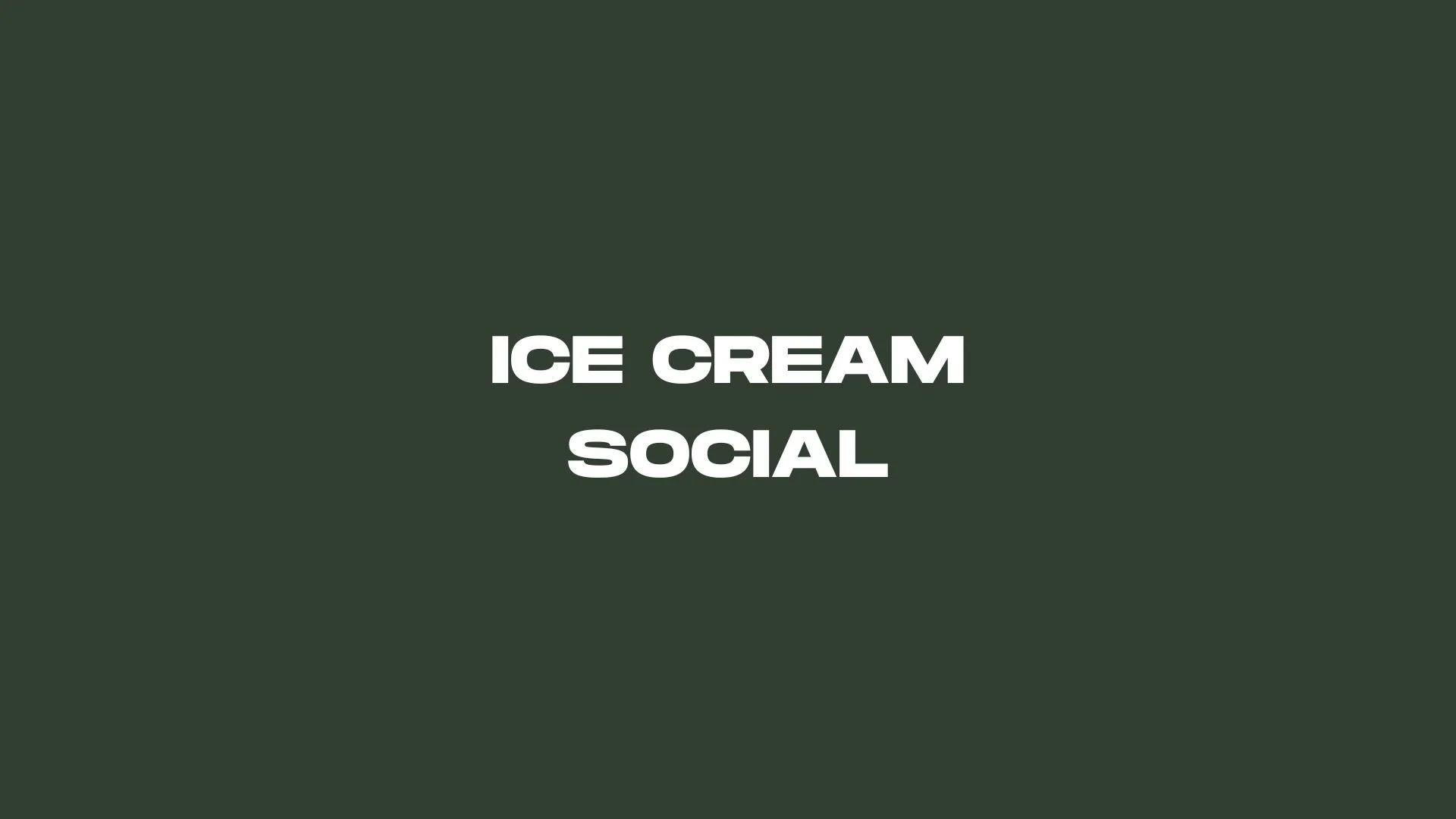 ICE CREAM SOCIAL