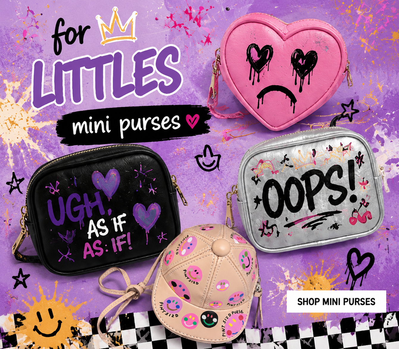 Colorful advertisement for mini purses for little girls, featuring various small purses with playful designs and slogans like "OOPS!" and "UGH! AS IF!" on a purple painted background with splashes of paint and doodles, and a button to shop mini purses.