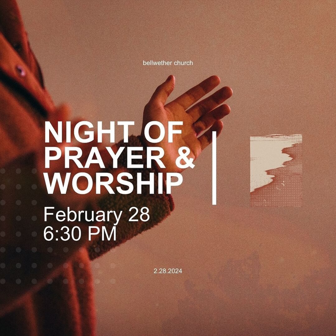 Join us in the Sanctuary on Wednesday, February 28th for a night of prayer and worship! Doors open at 6 p.m. We hope to see you there!