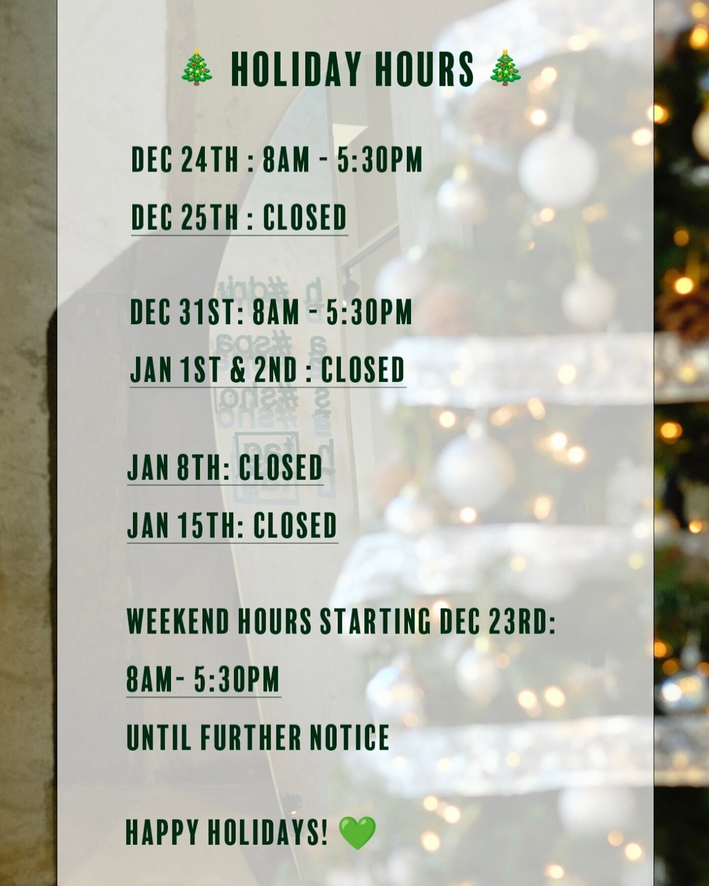 🕰️✨ Updated Holiday Hours! 🌟 

We will be closed on: 

🎄 Dec 25th 
🎁 Jan 1st and 2nd 
💛 Jan 8th
✨ Jan 15th

As we revel in the joy of the holiday season, we're adjusting our weekend hours to close at 5:30pm (1 hour early). This allows our team t