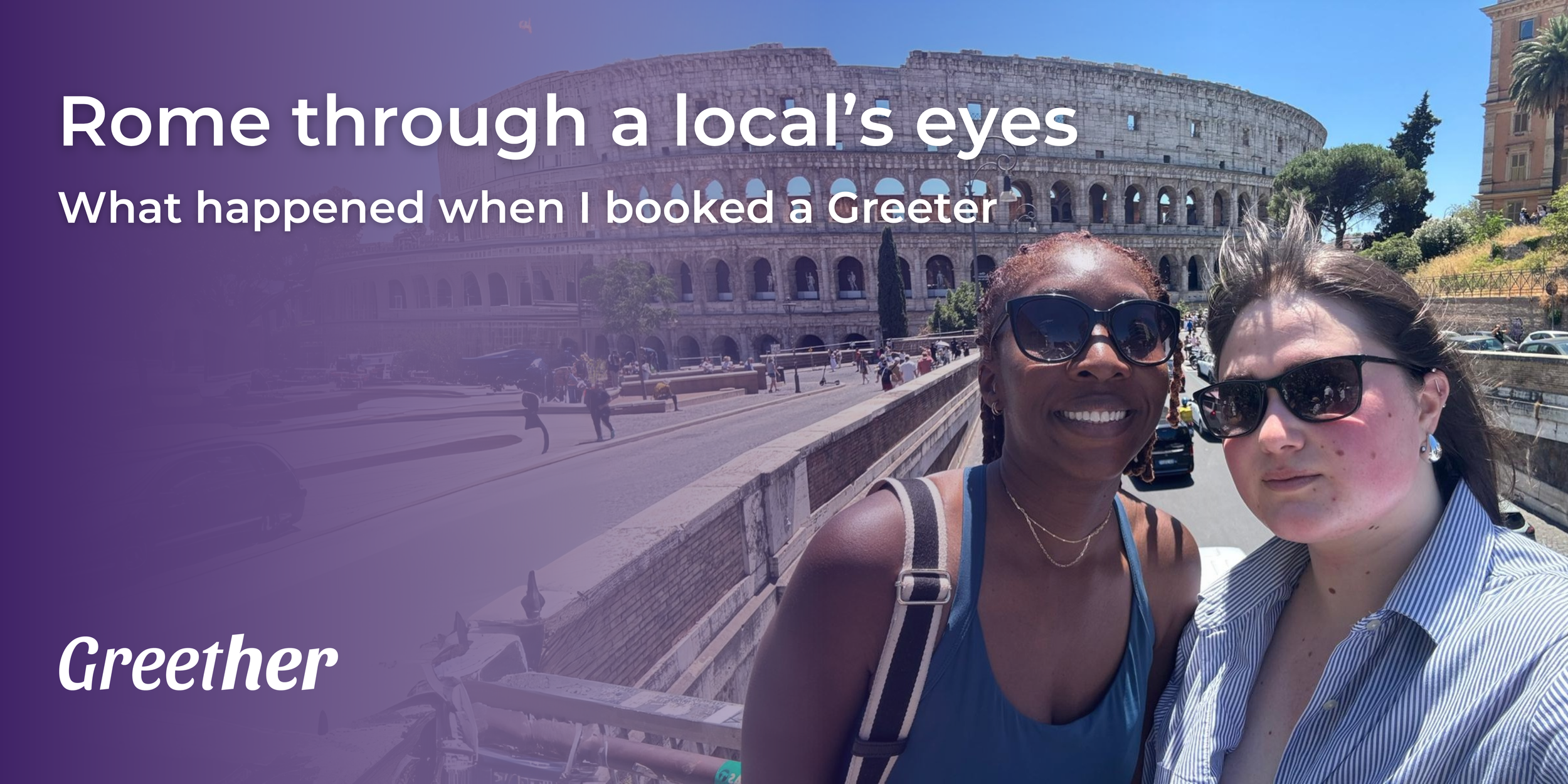 Rome through a local’s eyes: What happened when I booked a Greeter