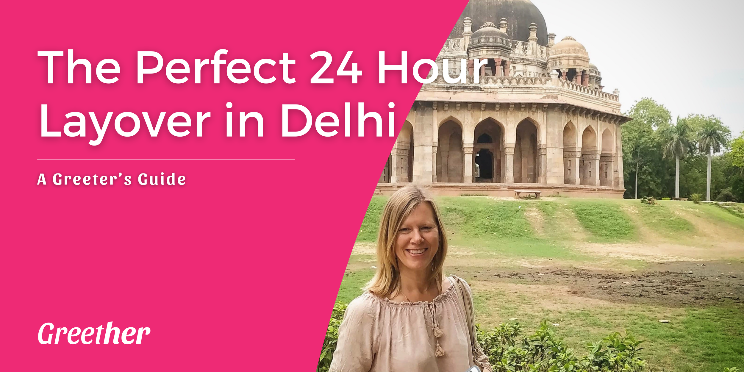 solo female travel guide in Delhi