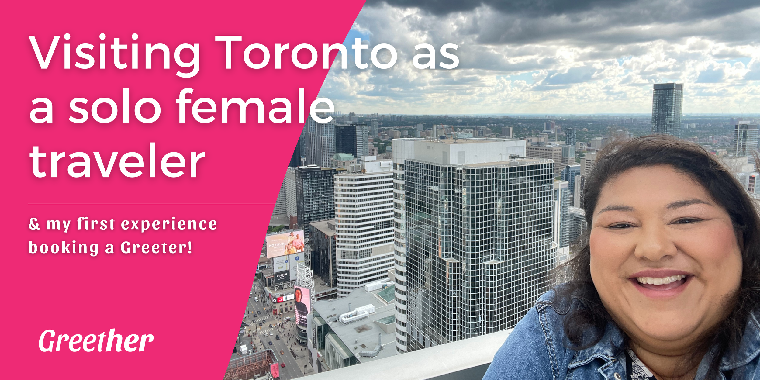 Anibeth Turcios solo female traveler in Toronto