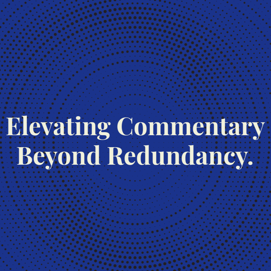 The Principle of Specificity: Elevating Commentary Beyond Redundancy