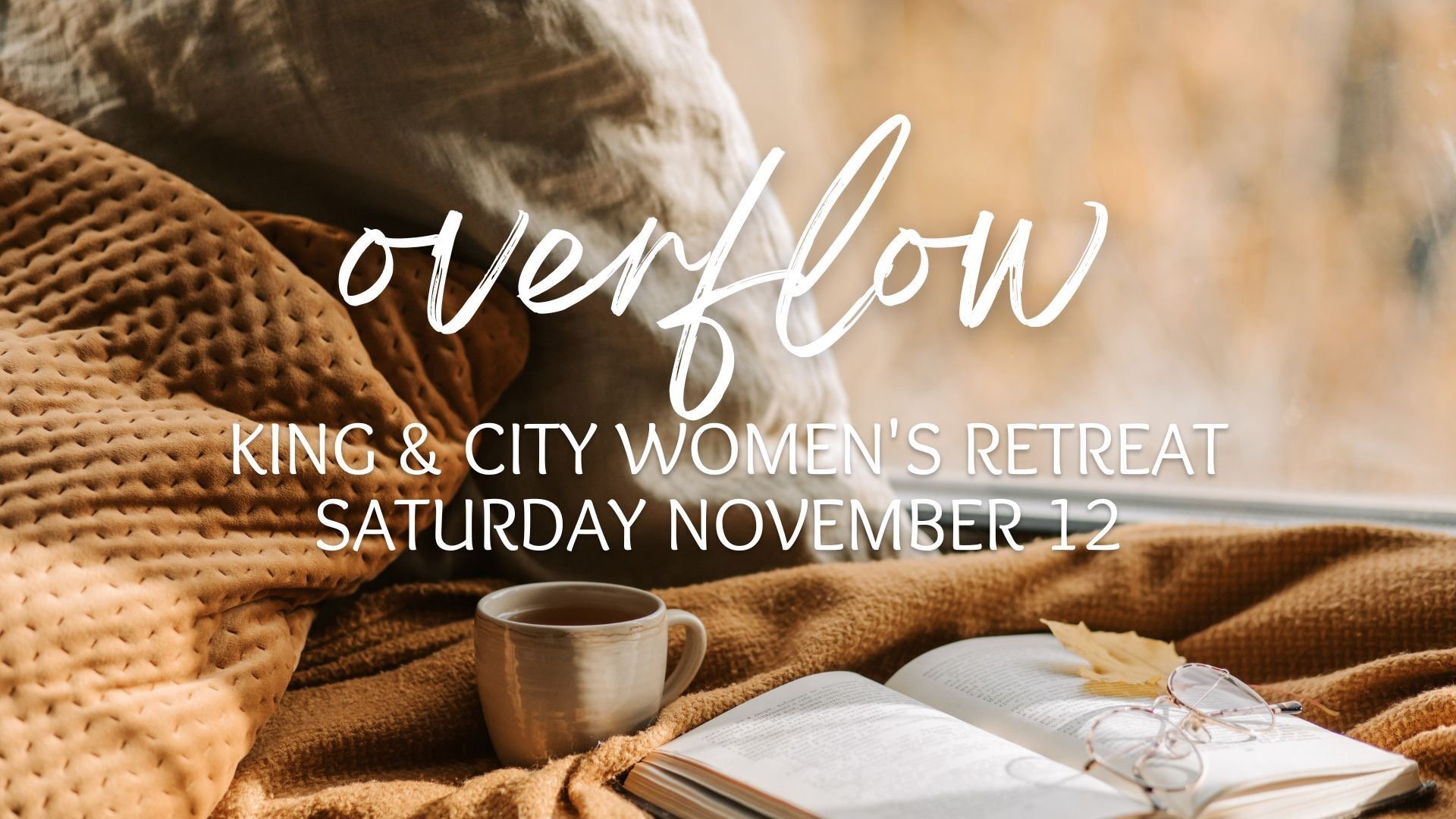 Overflow - Women's retreat