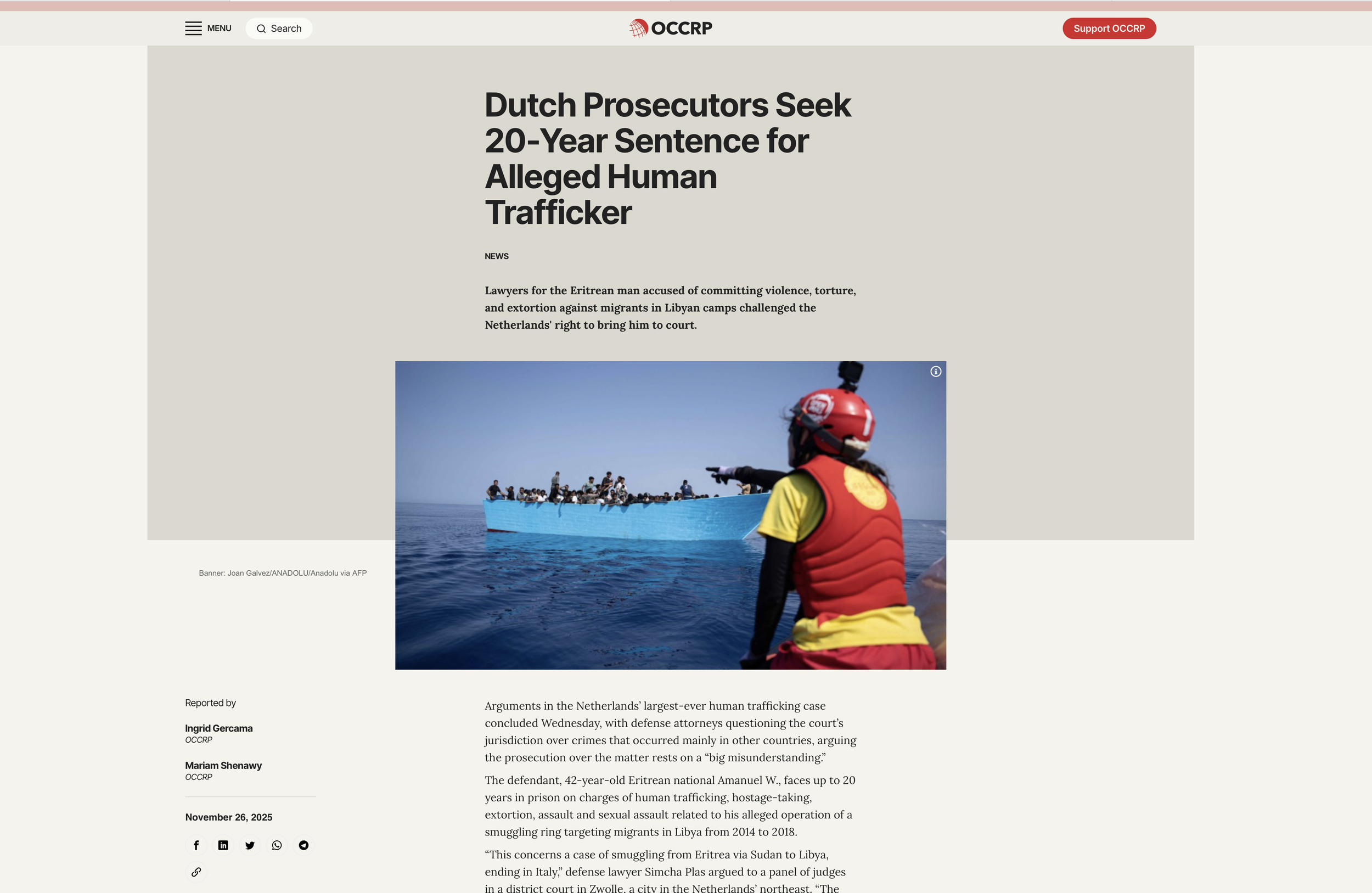 NEWS Lawyers for the Eritrean man accused of committing violence, torture, and extortion against migrants in Libyan camps challenged the Netherlands' right to bring him to court. Reporting for OCCRP. 