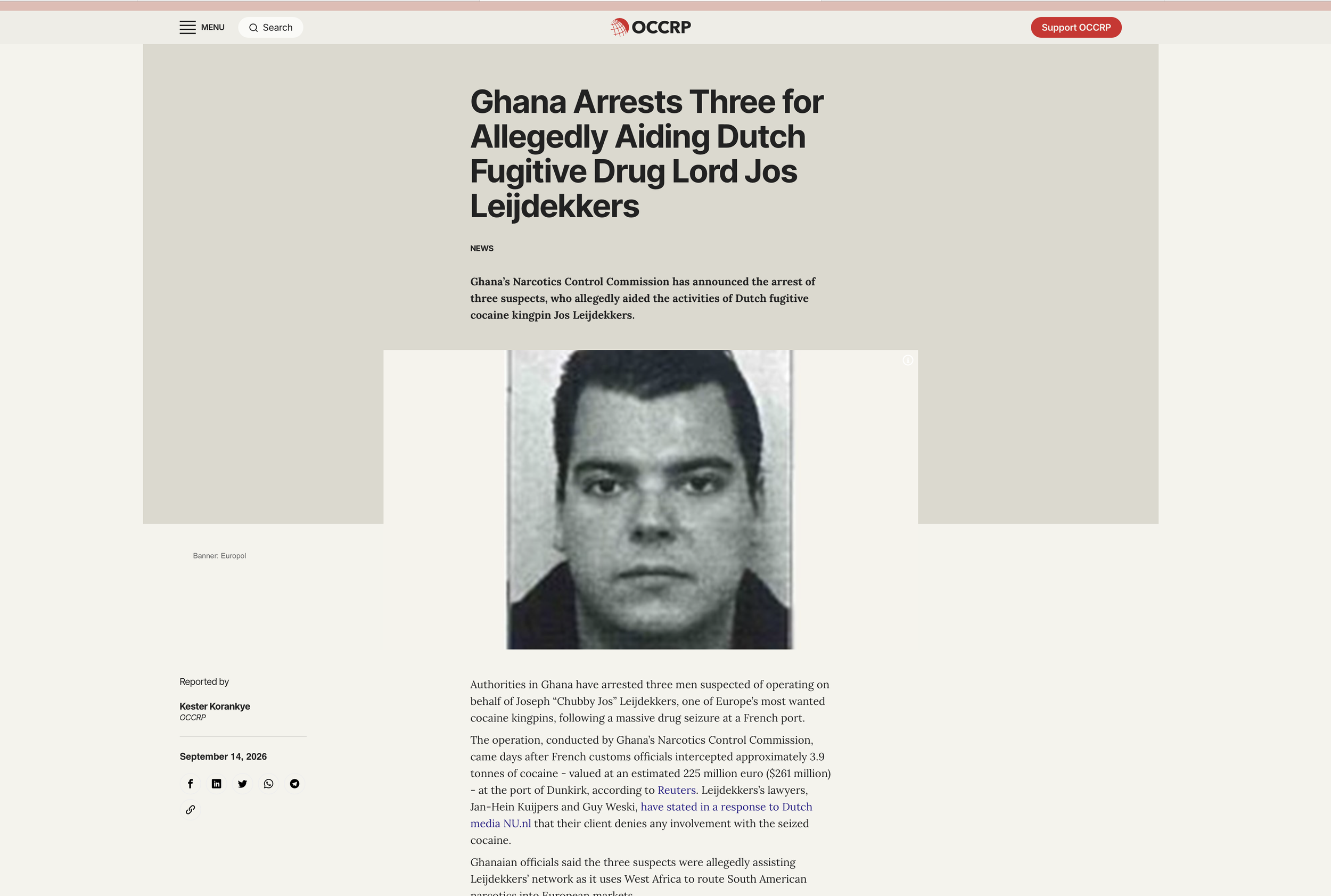 NEWS Ghana’s Narcotics Control Commission has announced the arrest of three suspects, who allegedly aided the activities of Dutch fugitive cocaine kingpin Jos Leijdekkers. Editing for OCCRP. 
