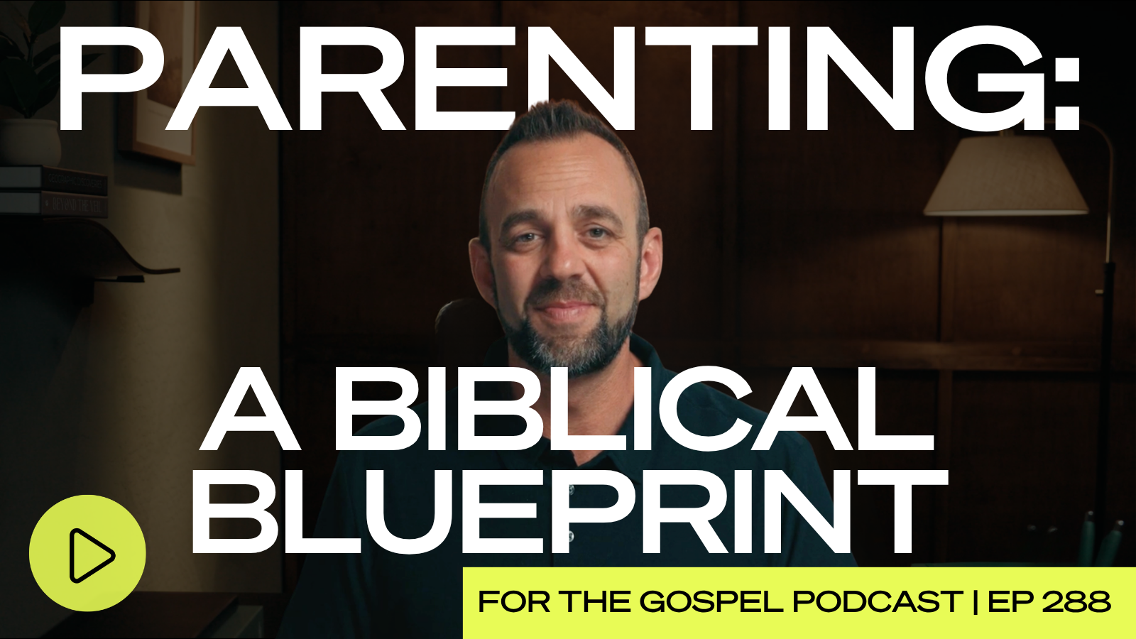 Parenting: A Biblical Blueprint