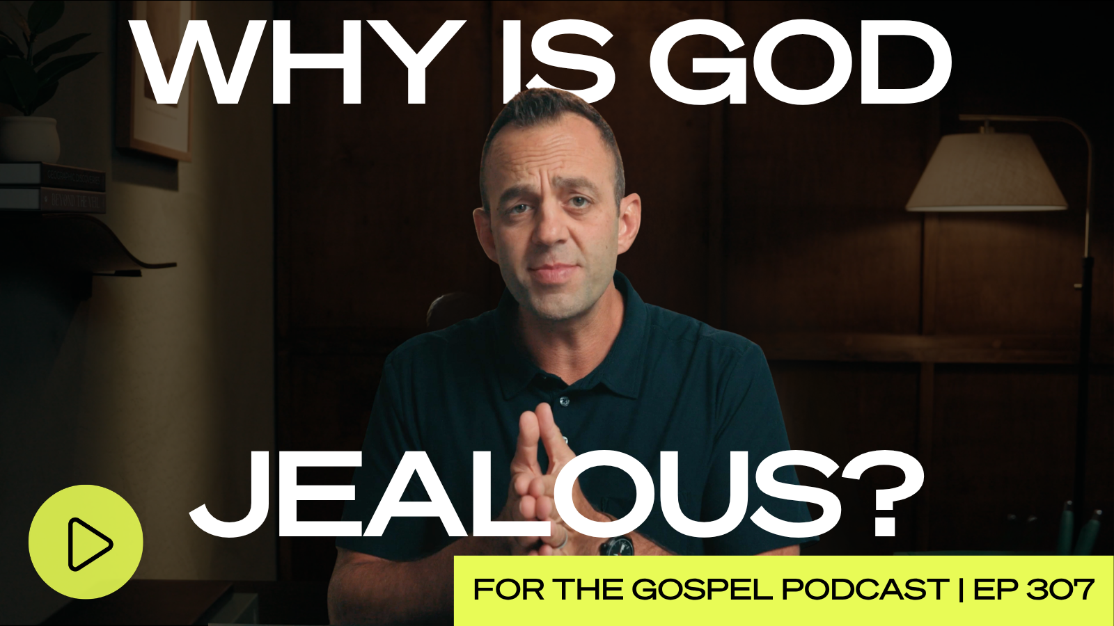 Why Is God Jealous?