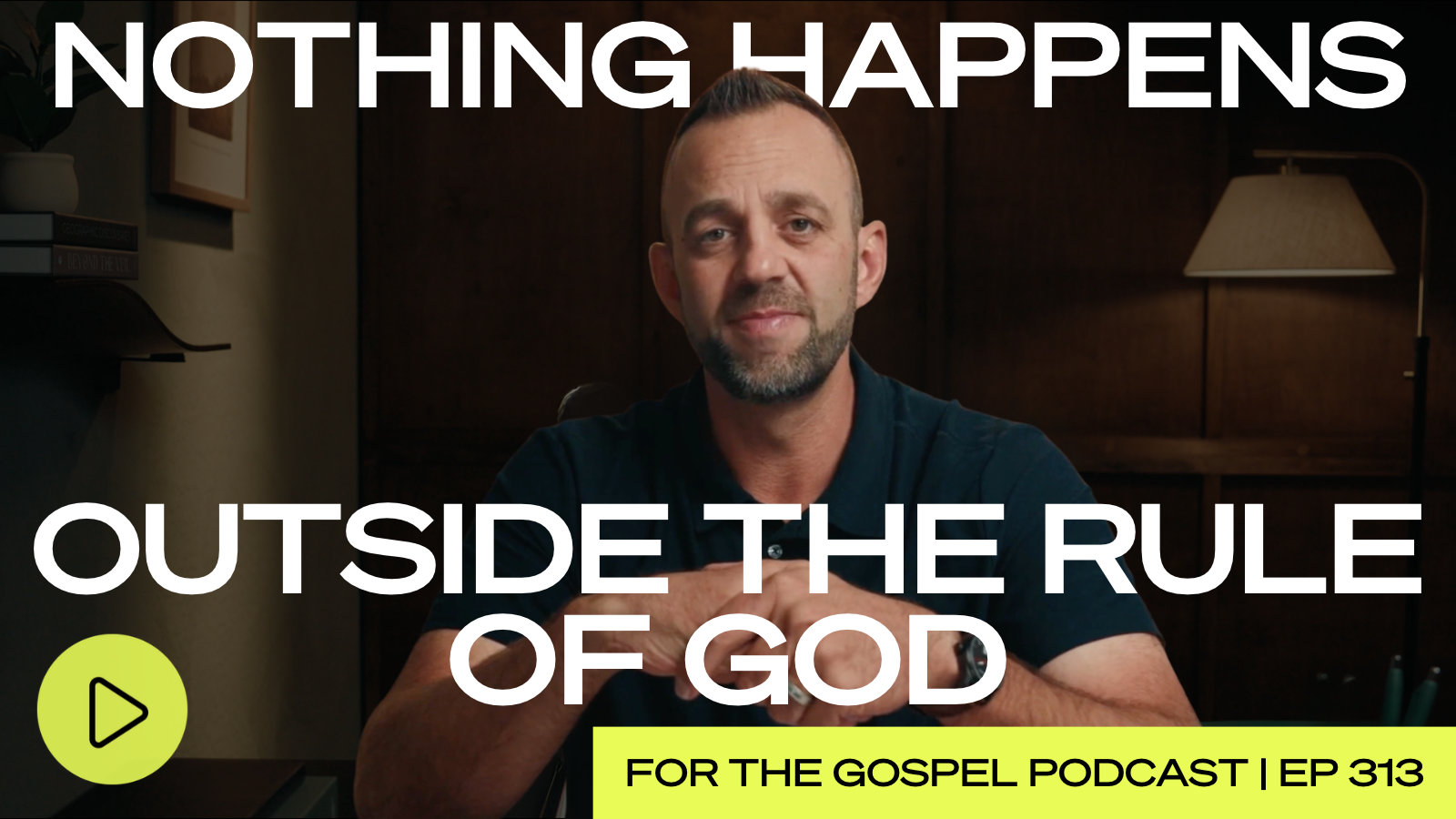 Nothing Happens Outside the Rule of God