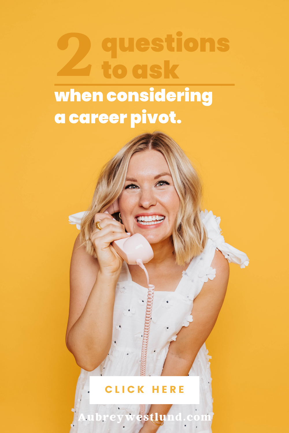 2 Questions to Ask When Considering a Career Pivot — Aubrey Westlund