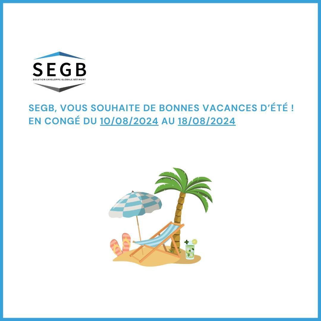 Chers clients,
Veuillez noter que notre entreprise SEGB sera ferm&eacute;e du 10/08 au 18/08 pour les vacances d'&eacute;t&eacute;. 🌞
Nous serons de retour d&egrave;s le 19/08 pour continuer &agrave; r&eacute;pondre &agrave; vos projets.
Profitez bi