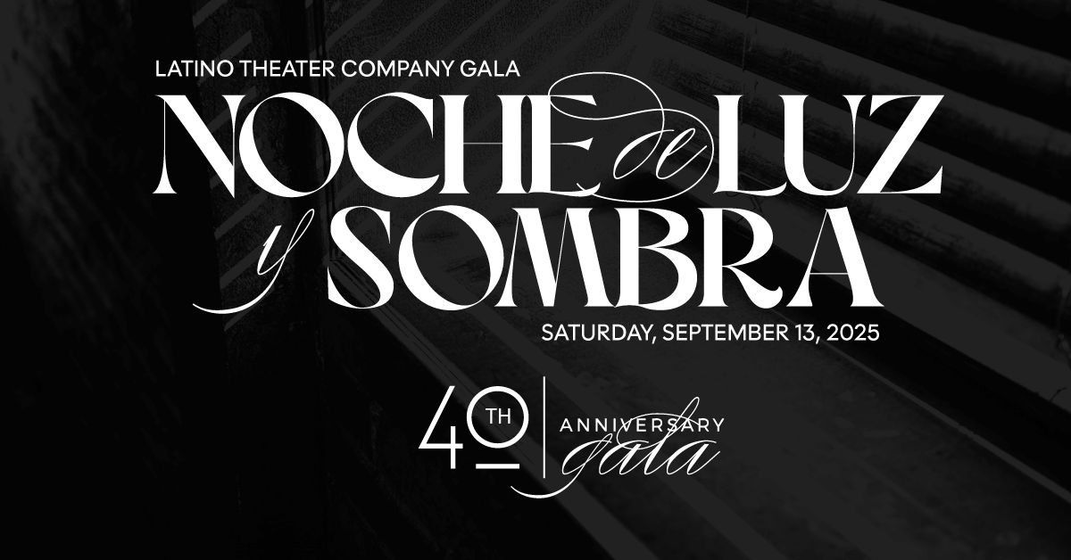 Latino Theater Company Gala invitation for "Noche de Luz y Sombra" event on September 13, 2025, marking the 40th anniversary.