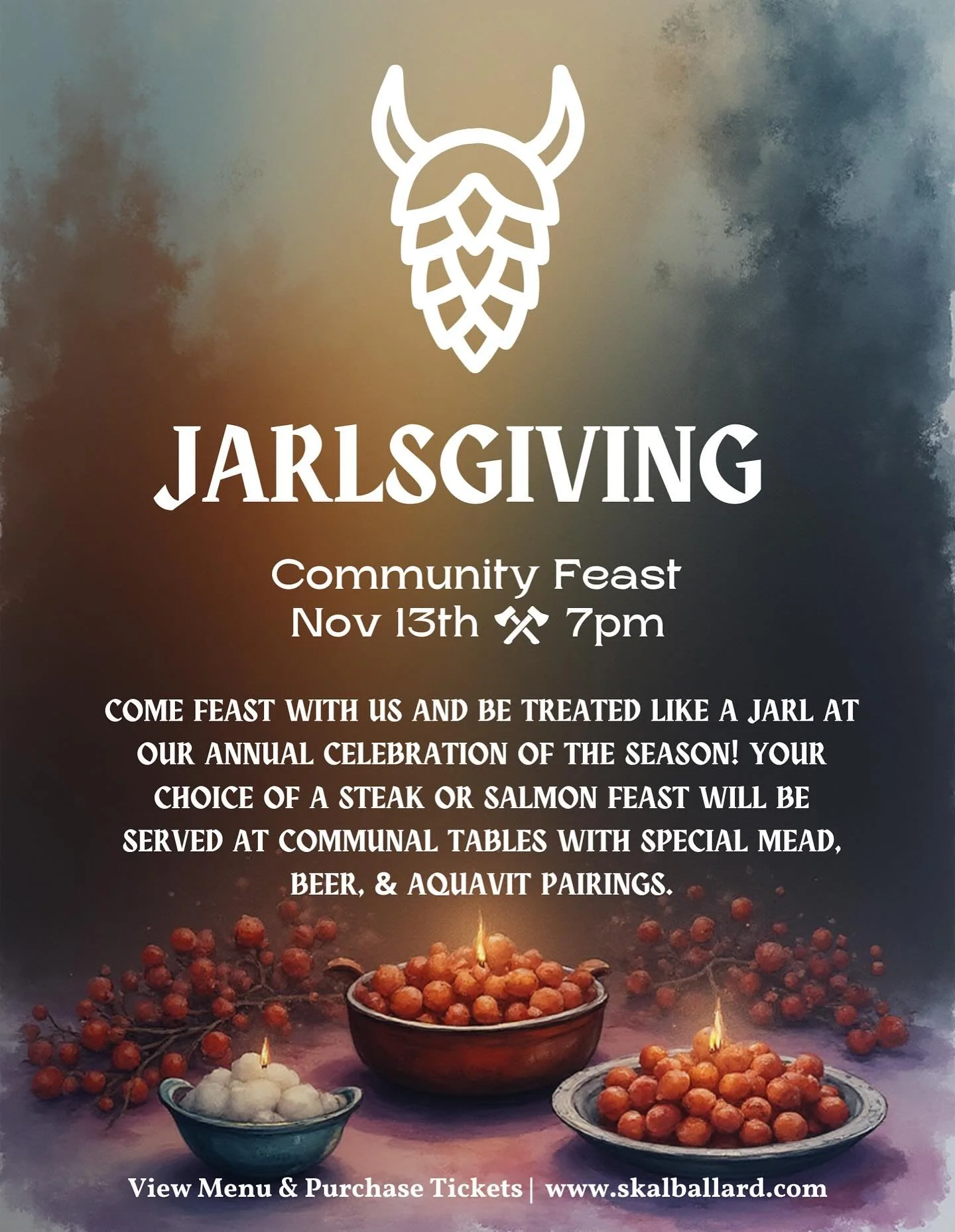 Celebrate the bounty of the harvest, friends, &amp; family at our annual Jarlsgiving! This plated dinner will be served at communal tables for you to share the company of loved ones or meet new neighbors over food and drink. Enjoy the cozy, warm atmo