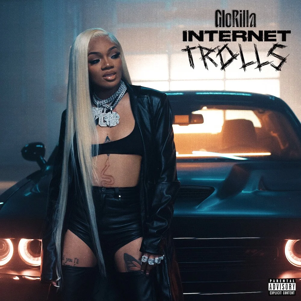 GloRilla - Internet Trolls (Single)