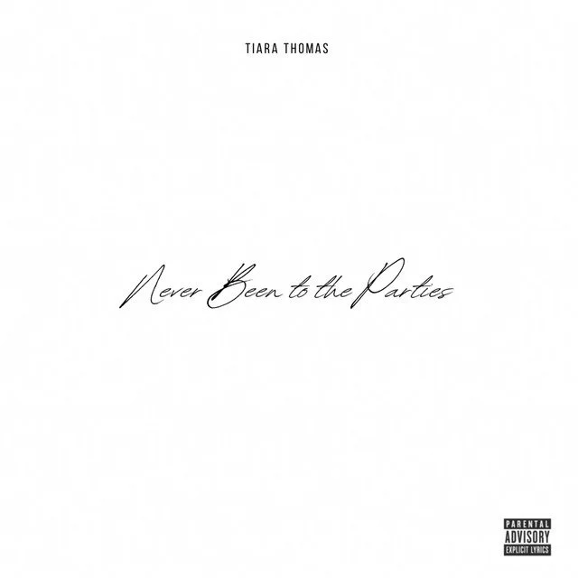 Tiara Thomas - Never Been To The Parties