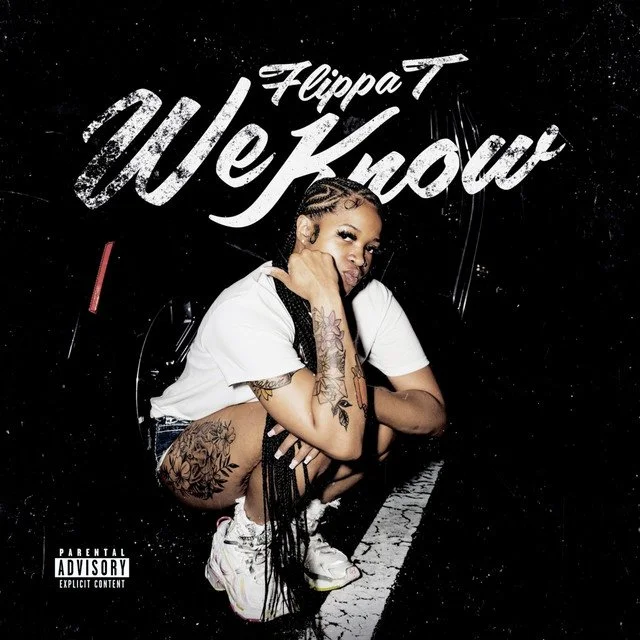 Flippa T - We Know