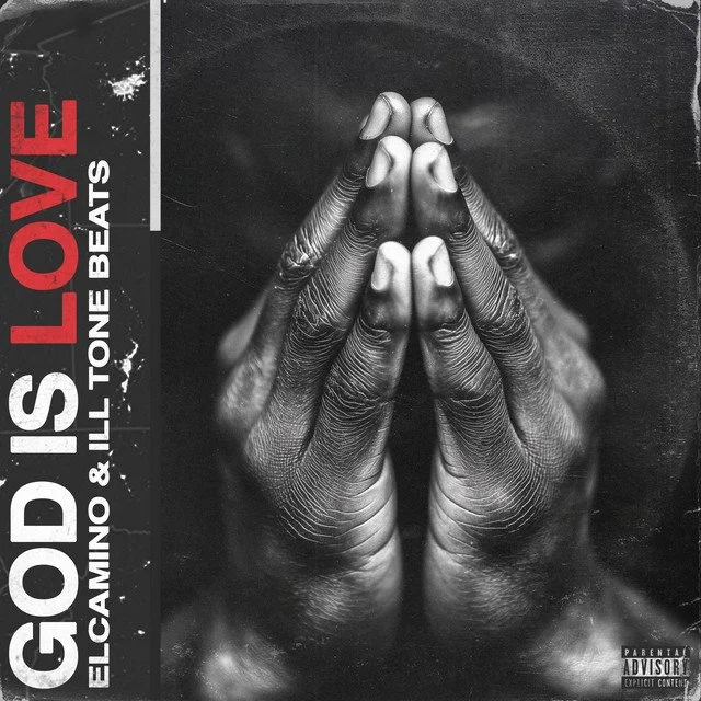 Elcamino &amp; ILL Tone Beats - God Is Love (Album)