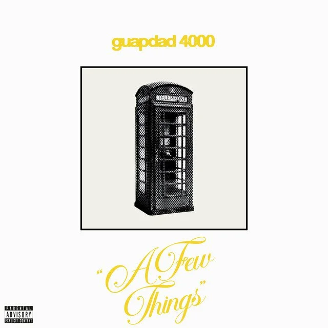 Guapdad 4000 ft Jai’len Josey - A Few Things