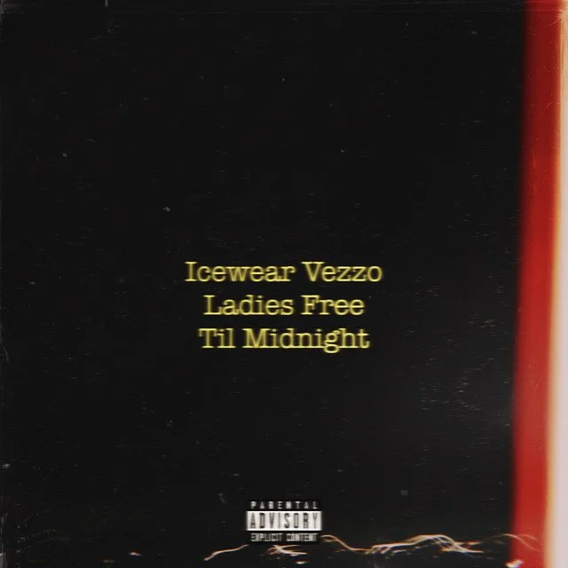 Icewear Vezzo - Ladies Free ‘Til Midnight (EP)