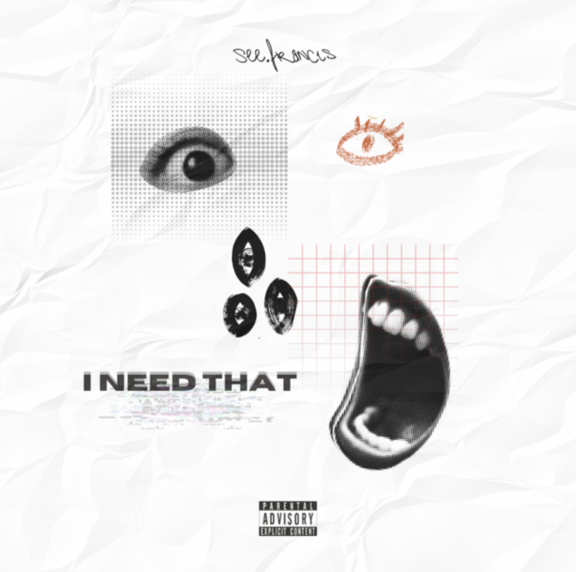 See.Francis - I Need That