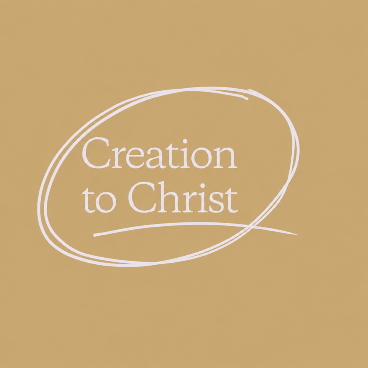 Creation to Christ