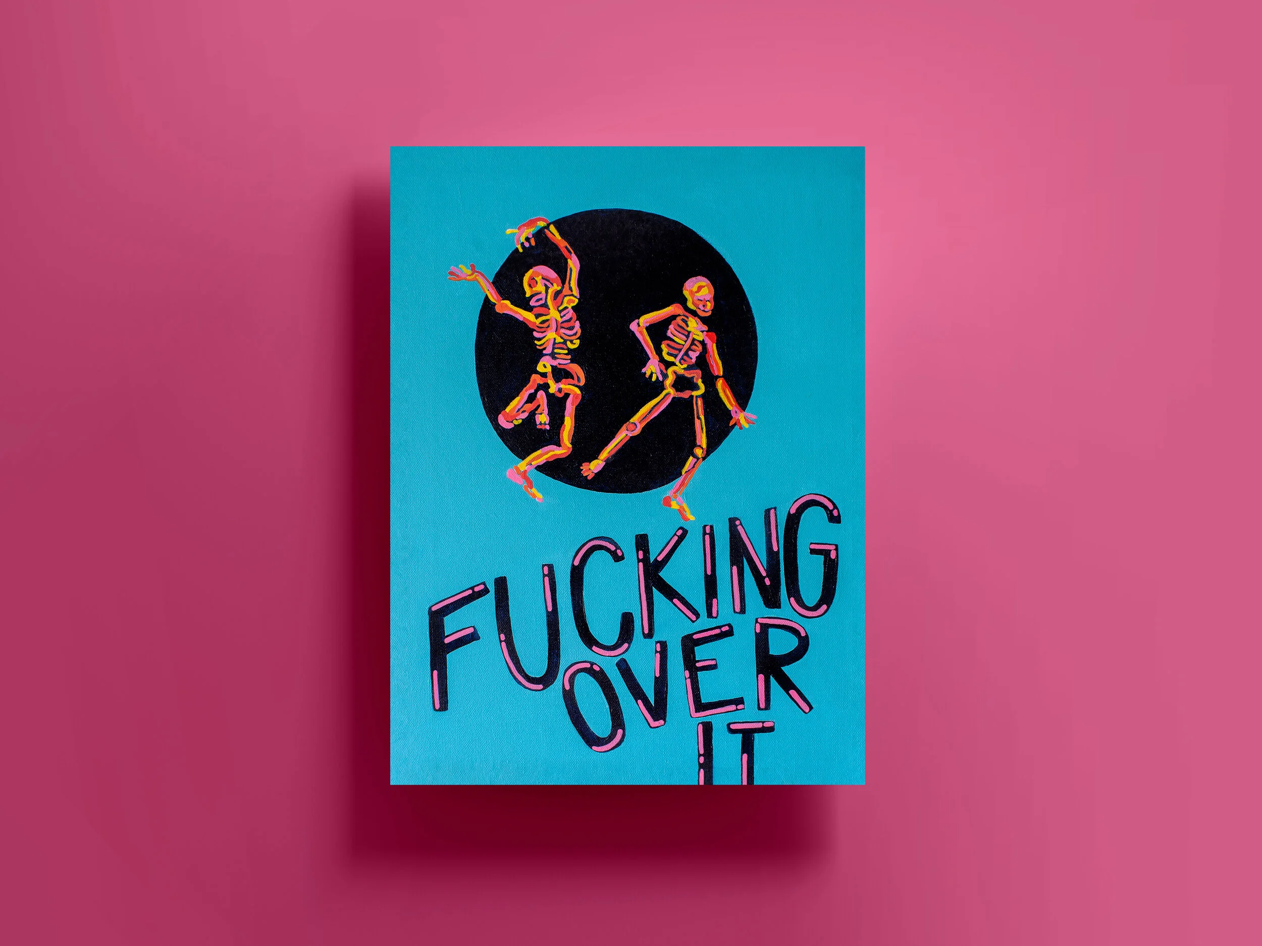 Fucking Over It (Print)