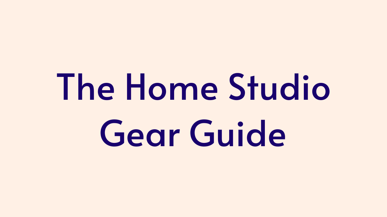 The Home Studio Gear Guide free resource at DIY Music Guide