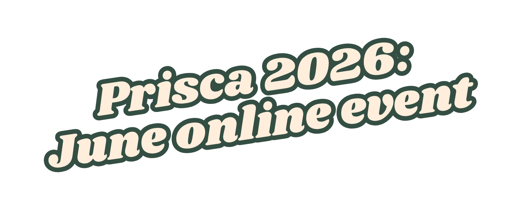Prisca 20267: June online event