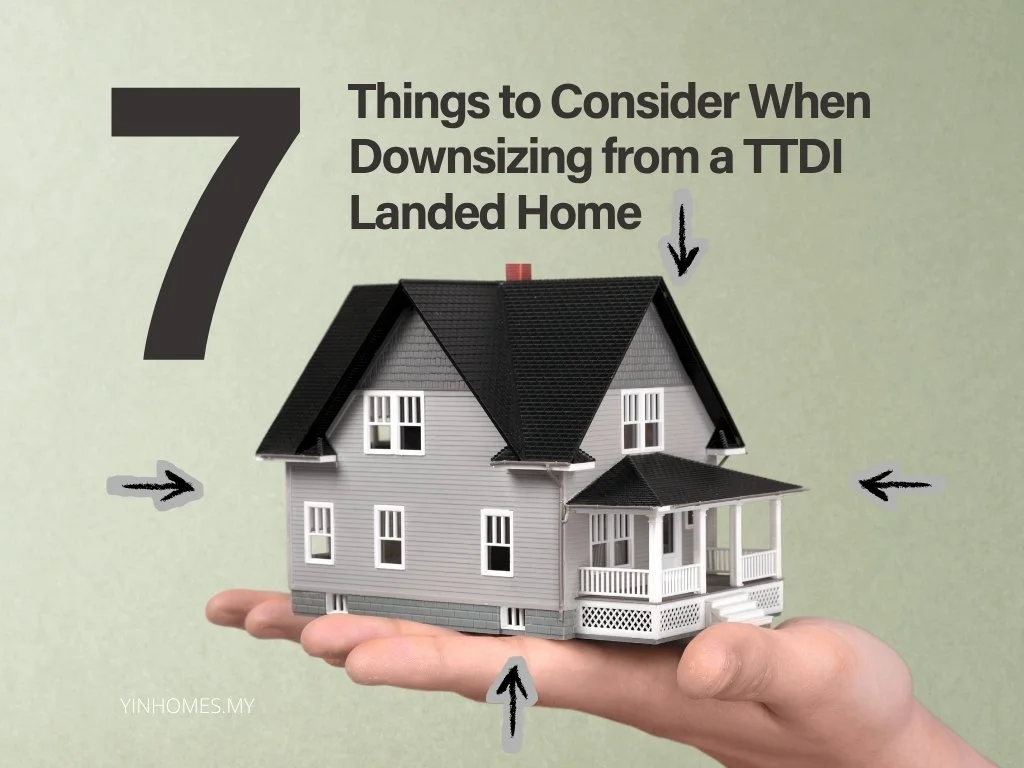 7 Things to Consider When Downsizing from a TTDI Landed Home