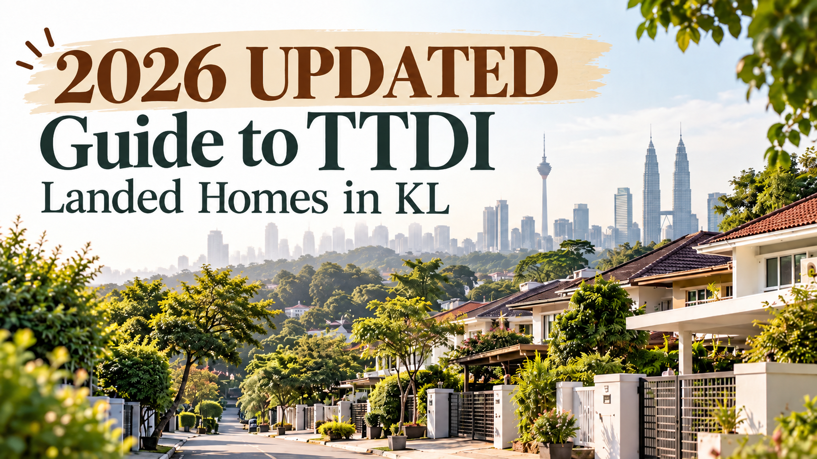2026 UPDATED Guide to Taman Tun Dr. Ismail: Landed Homes in KL